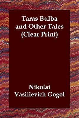 Taras Bulba and Other Tales (2006) by Nikolai Gogol