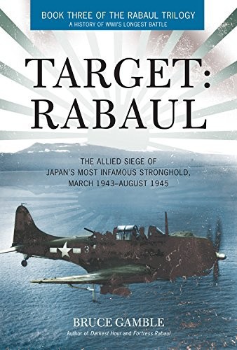 Target: Rabaul by Bruce Gamble