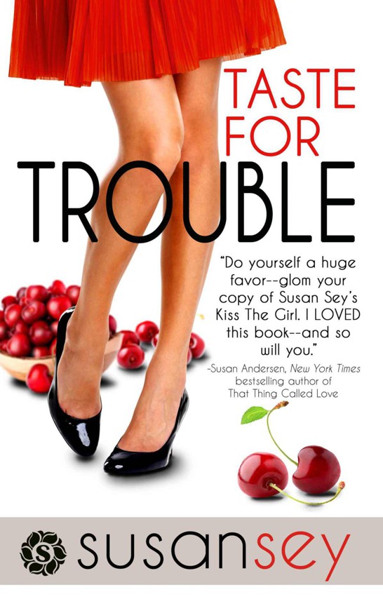 Taste for Trouble by Sey, Susan