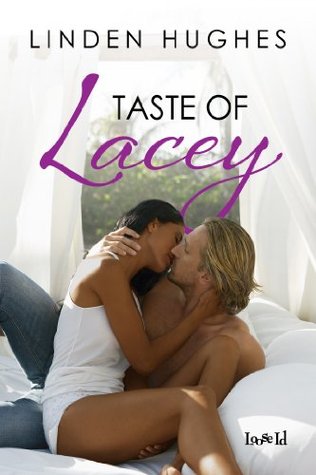 Taste of Lacey (2014) by Linden Hughes