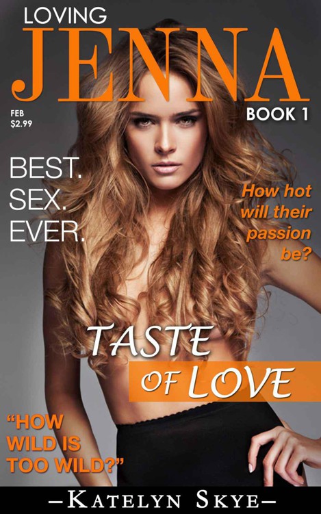 Taste Of Love: Loving Jenna #1 by Skye, Katelyn