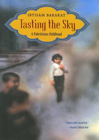 Tasting the Sky: A Palestinian Childhood (2007)