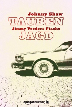 Taubenjagd: Jimmy Veeders Fiasko (2010) by Johnny Shaw