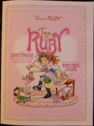 Tea for Ruby - Te para Ruby (2008) by Sarah Ferguson