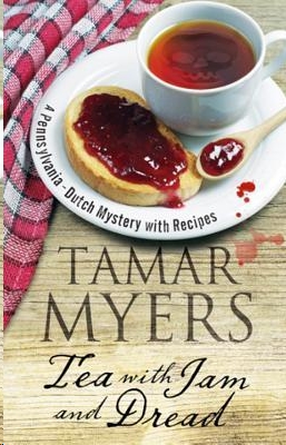 Tea with Jam and Dread by Tamar Myers