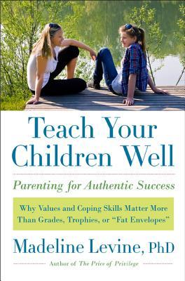 Teach Your Children Well (2012) by Madeline Levine