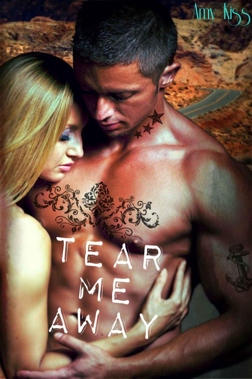 Tear Me Away (Desert Wraiths MC Romance) by Kiss, Amy