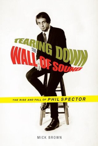 Tearing Down the Wall of Sound: The Rise and Fall of Phil Spector (2007)