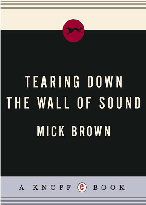 Tearing Down the Wall of Sound (2007) by Mick Brown