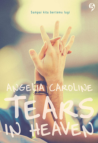 Tears in Heaven (2013) by Angelia Caroline