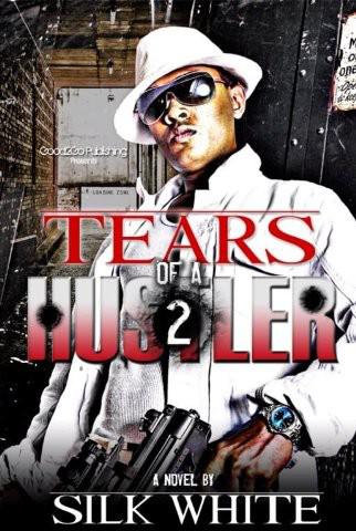 Tears of a Hustler 2 by White, Silk