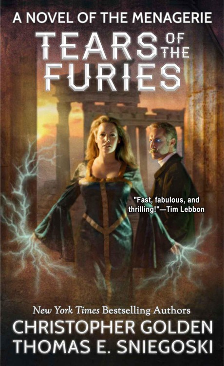 Tears of the Furies (A Novel of the Menagerie) by Christopher Golden, Thomas E. Sniegoski