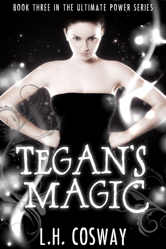 Tegan's Magic (The Ultimate Power Series #3)