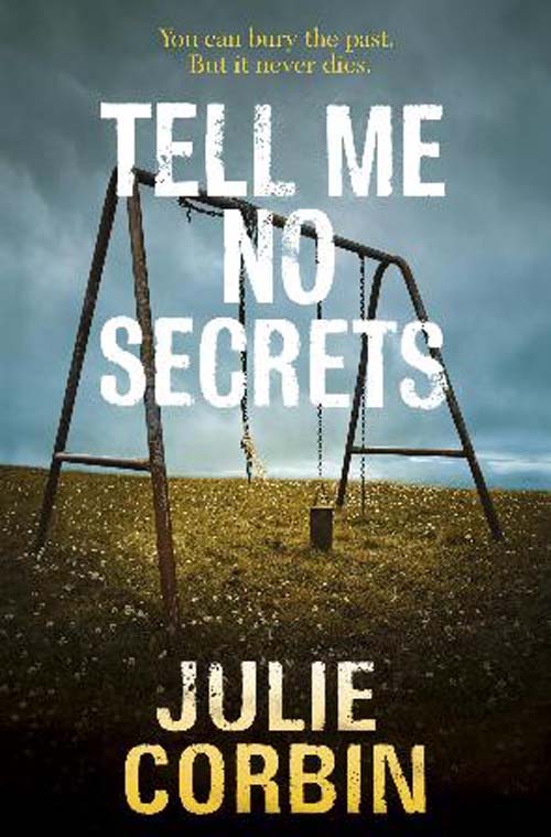 Tell Me No Secrets (2009) by Julie Corbin