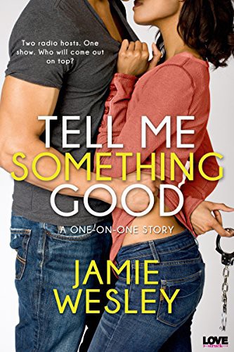 Tell Me Something Good by Jamie Wesley