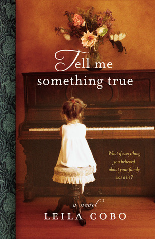 Tell Me Something True (2009) by Leila Cobo