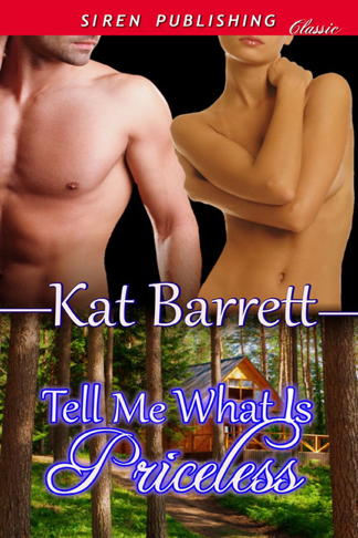 Tell Me What Is Priceless (Siren Publishing Classic) (2013)