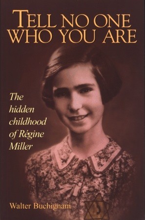 Tell No One Who You Are: The Hidden Childhood of Regine Miller (1996)