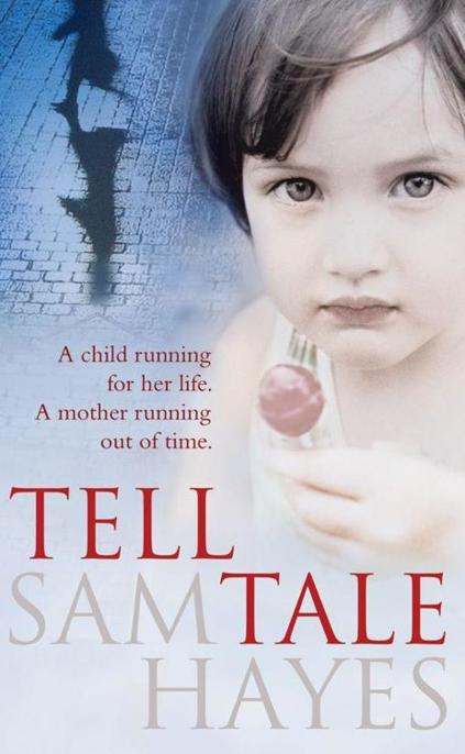 Tell Tale by Hayes, Sam