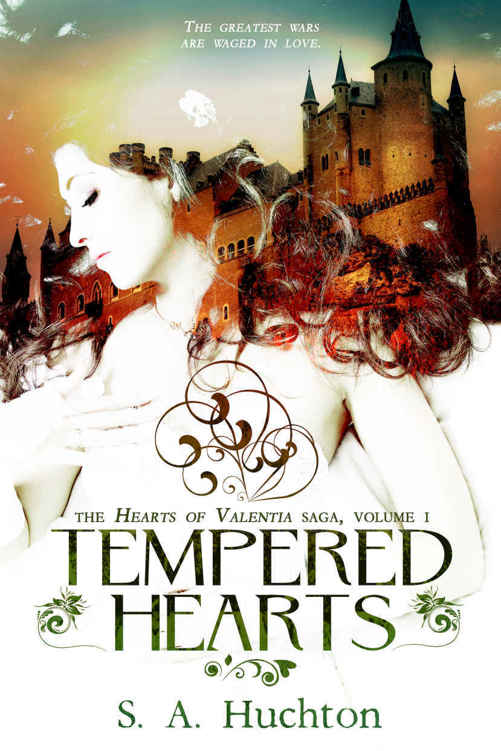 Tempered Hearts (Hearts of Valentia Book 1) by S. A. Huchton