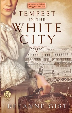 Tempest in the White City by Deeanne Gist