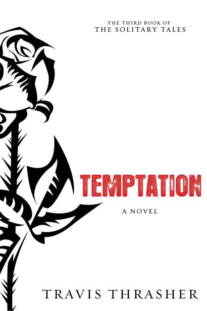 Temptation: A Novel by Travis Thrasher