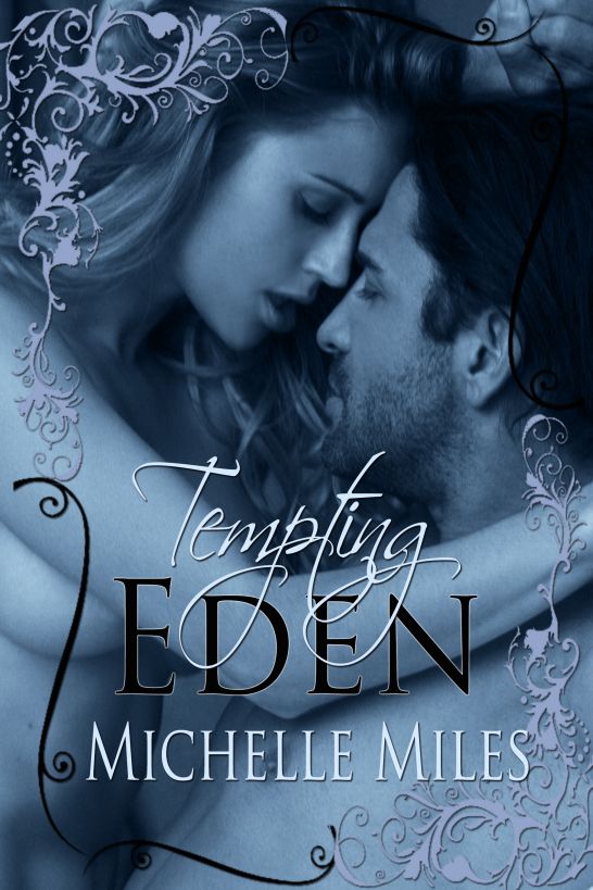 Tempting Eden by Michelle Miles