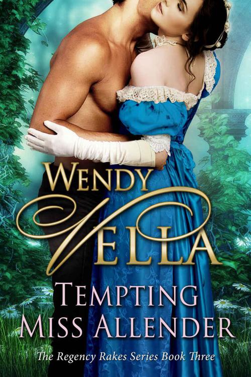 Tempting Miss Allender (Regency Rakes 3) (2015) by Wendy Vella