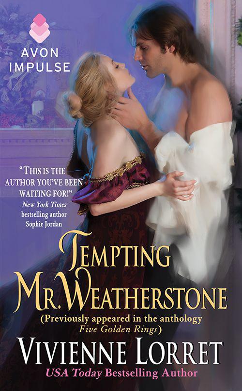 Tempting Mr. Weatherstone: A Wallflower Wedding Novella (Originally Appeared in the E-Book Anthology FIVE GOLDEN RINGS)