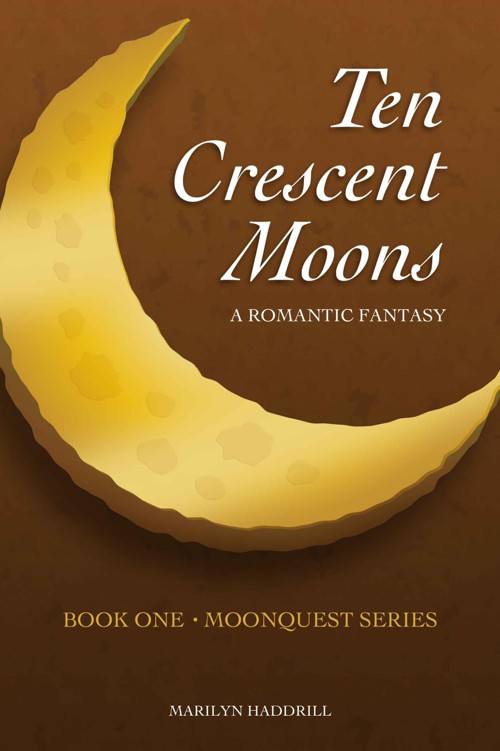 Ten Crescent Moons (Moonquest) by Haddrill, Marilyn