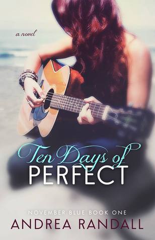 Ten Days of Perfect (2012) by Andrea Randall