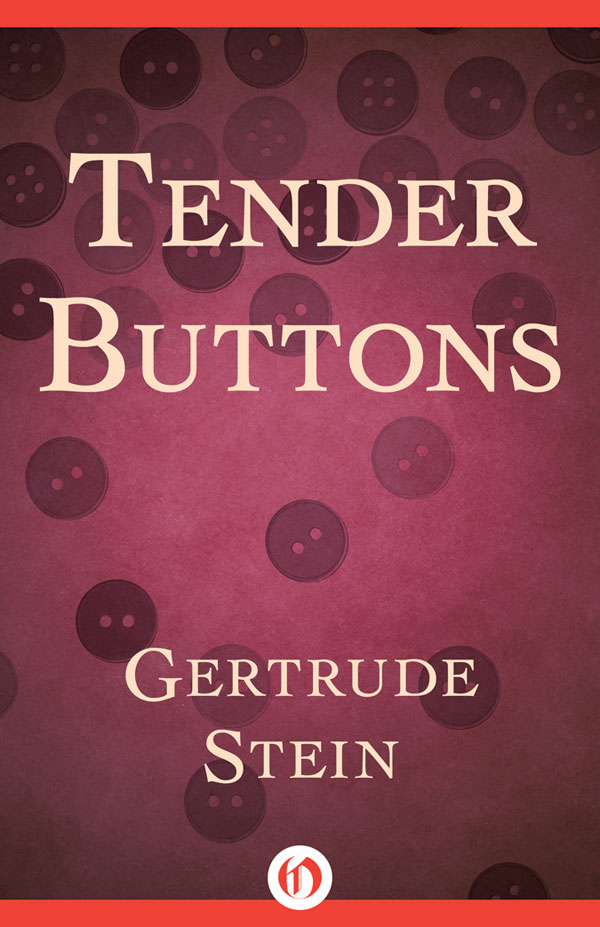 Tender Buttons by Gertrude Stein