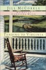 Tending to Virginia (1997) by Jill McCorkle