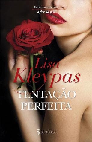 Tentação Perfeita (2014) by Lisa Kleypas