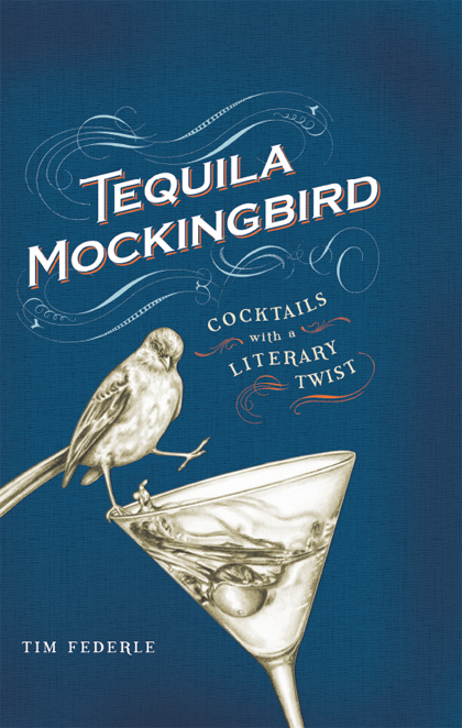 Tequila Mockingbird (2013) by Tim Federle