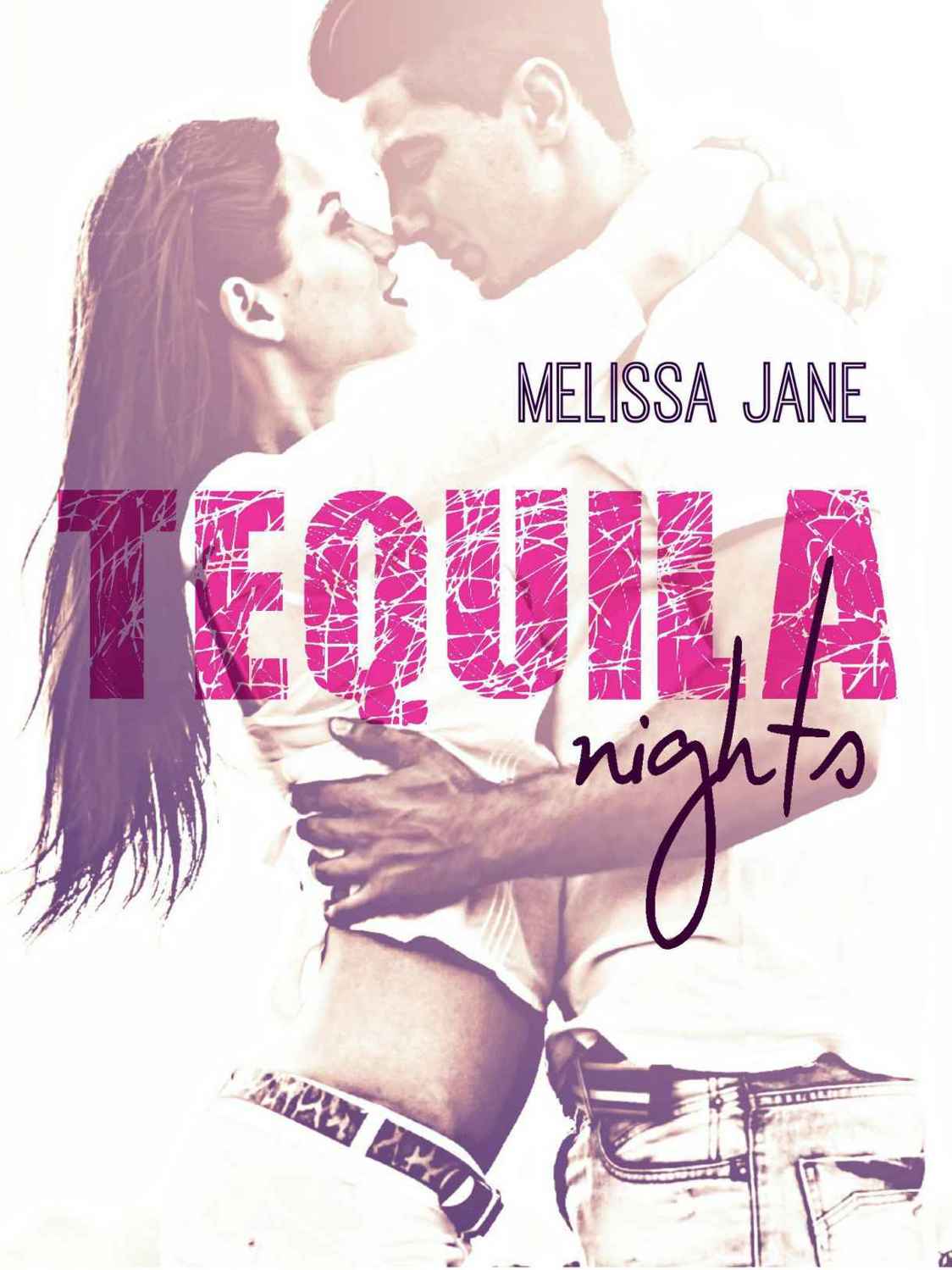 Tequila Nights by Melissa Jane