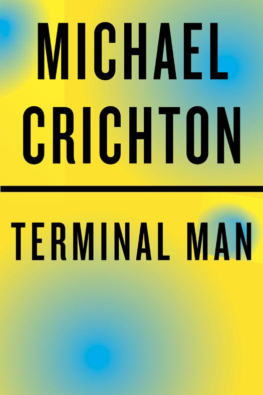 Terminal Man by Michael Crichton