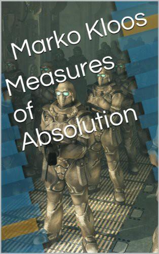 Terms of Enlistment 01.2: Measures of Absolution by Marko Kloos