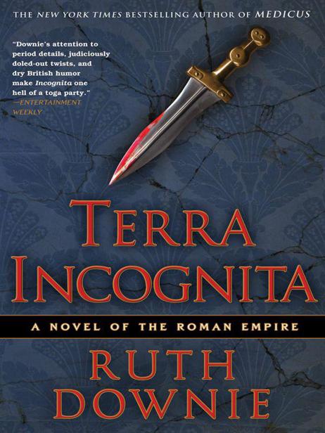 Terra Incognita: A Novel of the Roman Empire by Ruth Downie