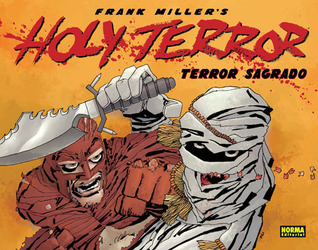 Terror Sagrado (Frank Miller's Holy Terror) (2012) by Frank Miller