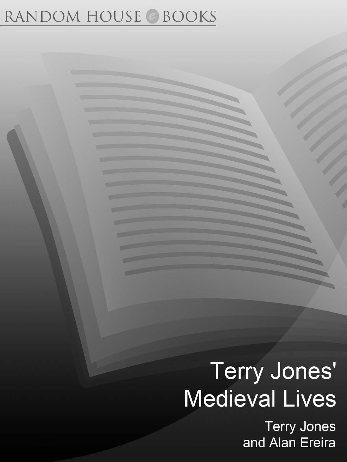 Terry Jones' Medieval Lives (2005) by Alan Ereira