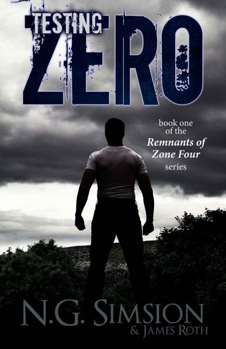 Testing Zero: a dystopian post-apocalyptic young adult novella series (Remnants of Zone Four Chronicles Book 1) by Simsion, N. G.