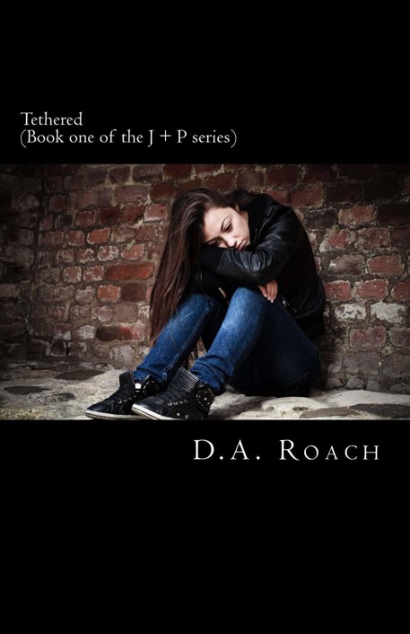 Tethered (J + P series) by D.A. Roach