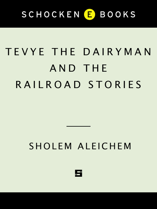 Tevye the Dairyman and the Railroad Stories by Sholem Aleichem