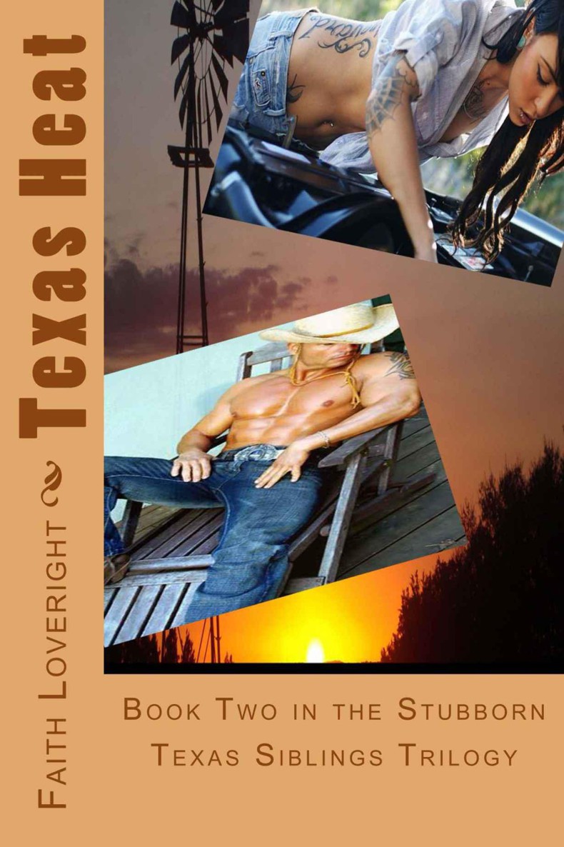 Texas Heat (Stubborn Texas Siblings Book 2) by Faith Loveright