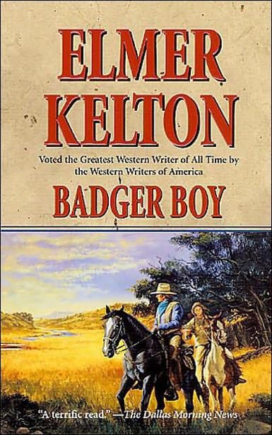 [Texas Rangers 02] - Badger Boy by Elmer Kelton