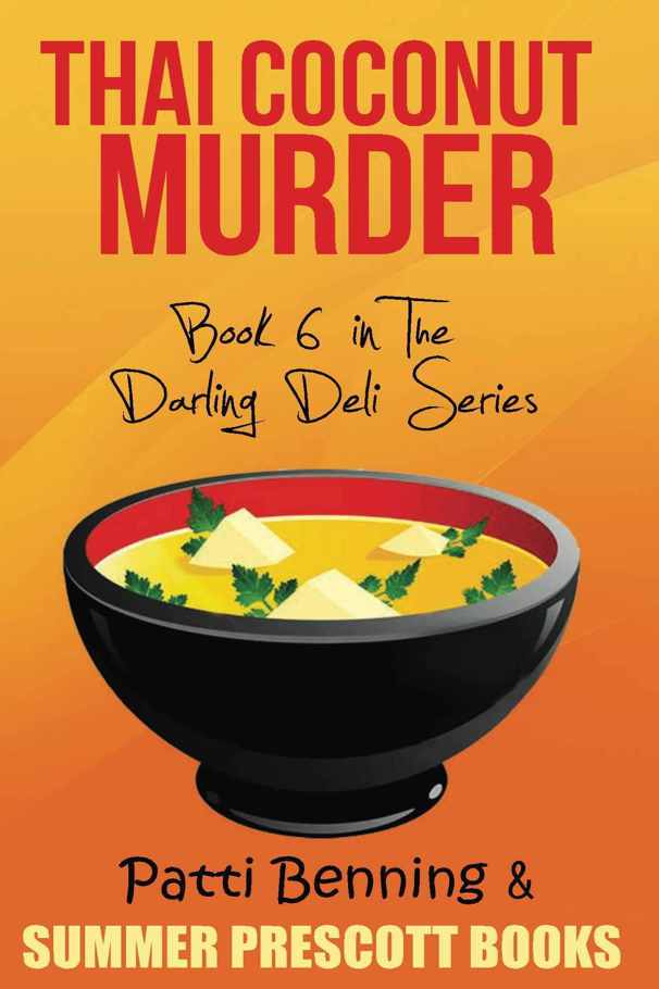 Thai Coconut Murder: Book 6 in The Darling Deli Series by Patti Benning