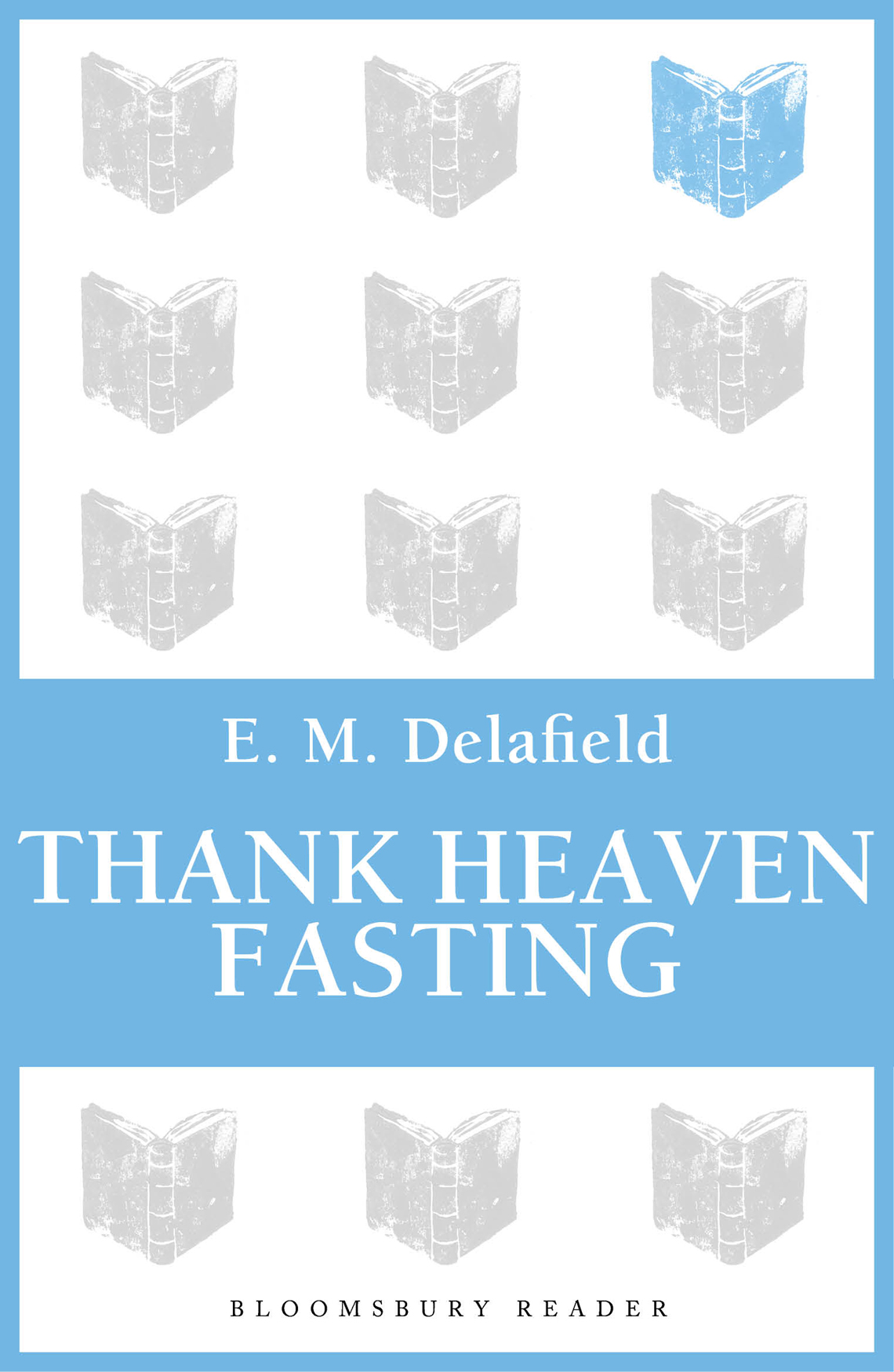 Thank Heaven Fasting (1988) by E M Delafield