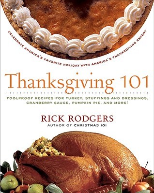 Thanksgiving 101: Celebrate America's Favorite Holiday with America's Thanksgiving Expert (2007)