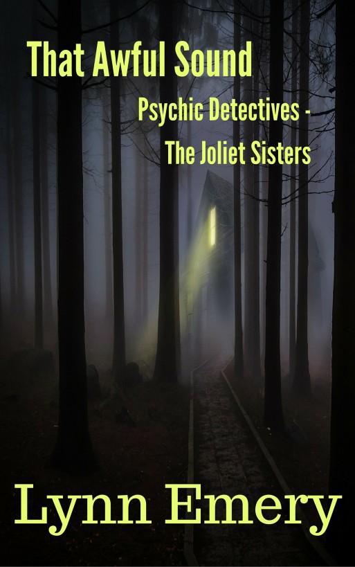 That Awful Sound: Psychic Detectives - The Joliet Sisters